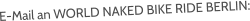 E-Mail an WORLD NAKED BIKE RIDE BERLIN: